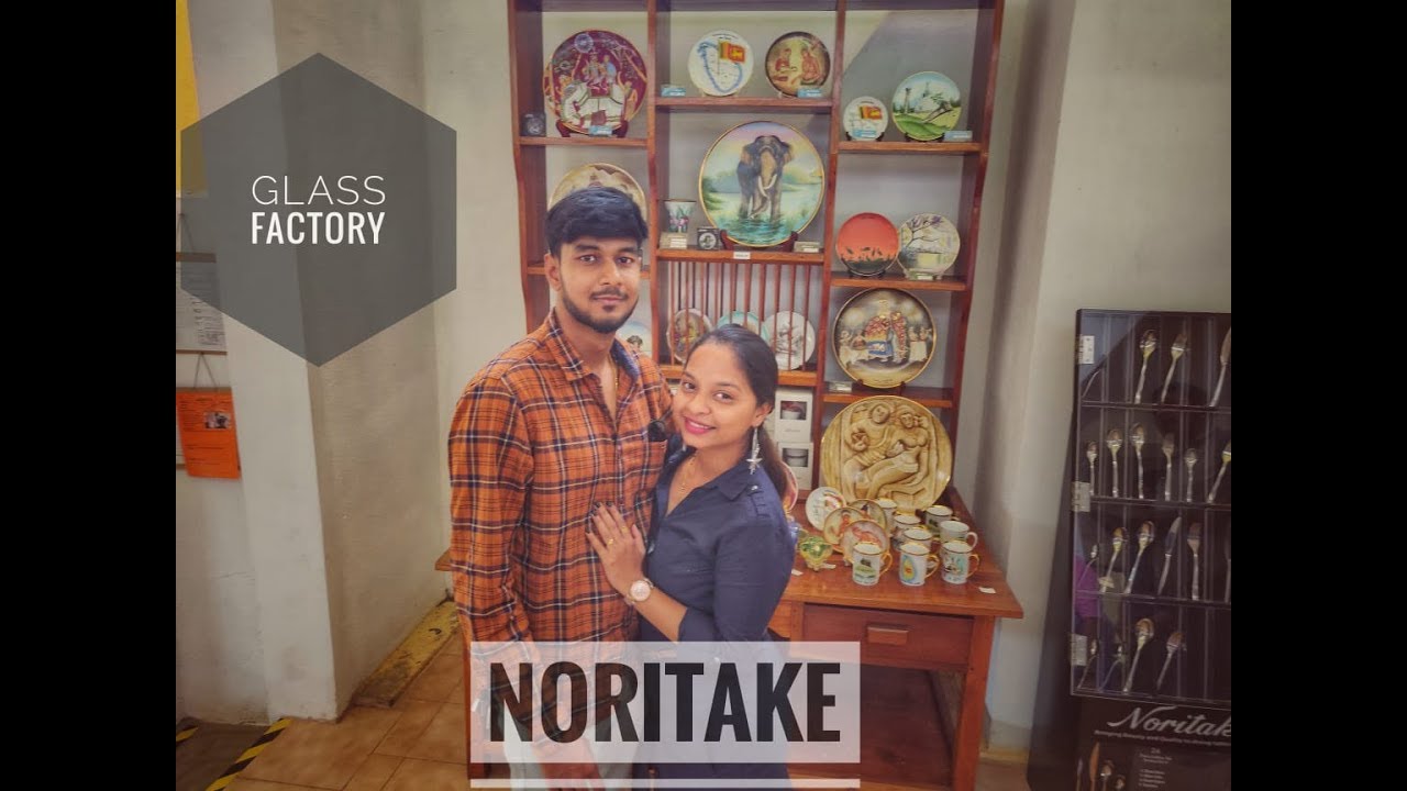 GLASS FACTORY | NORITAKE | SRI LANKA | EDTVLOGS